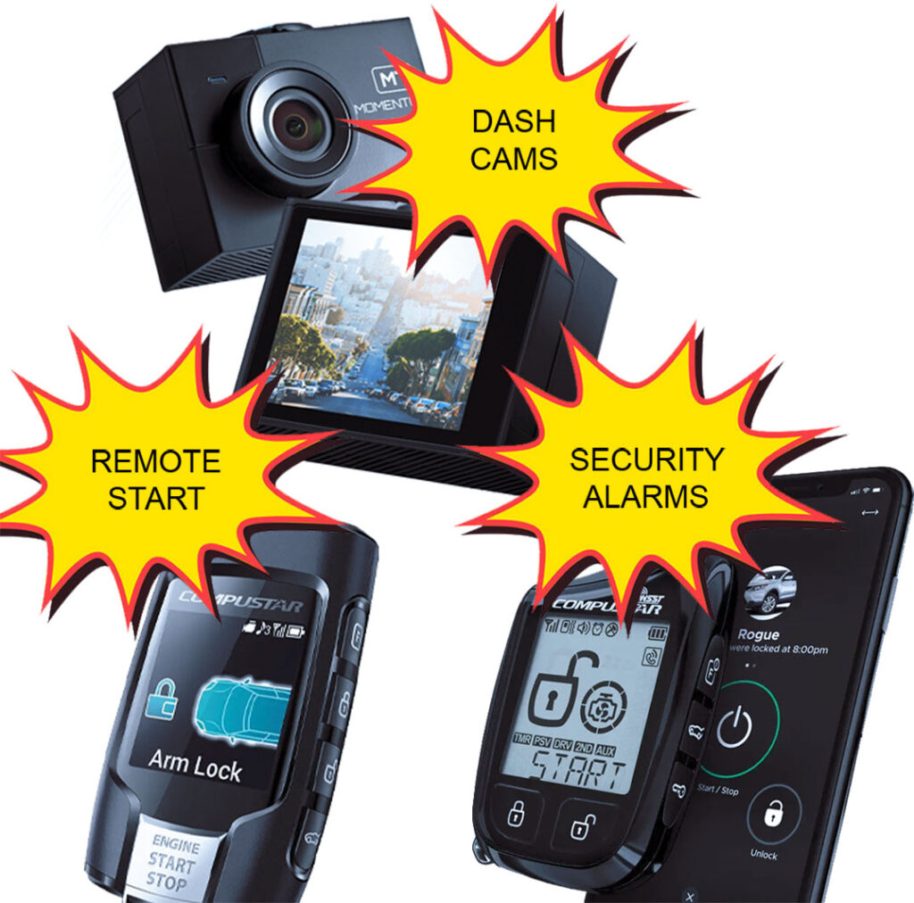 Automotive accessories like dash cams, remote starts and security alarms